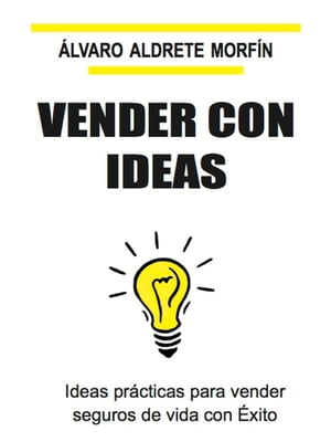 ŷKoboŻҽҥȥ㤨VENDER CON IDEAS Ideas pr?cticas para vender seguros de vida con ?xitoŻҽҡ[ Alvaro Aldrete Morf?n ]פβǤʤ327ߤˤʤޤ