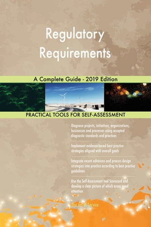 ŷKoboŻҽҥȥ㤨Regulatory Requirements A Complete Guide - 2019 EditionŻҽҡ[ Gerardus Blokdyk ]פβǤʤ6,106ߤˤʤޤ