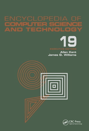 楽天楽天Kobo電子書籍ストアEncyclopedia of Computer Science and Technology Volume 19 - Supplement 4: Access Technoogy: Inc. to Symbol Manipulation Patkages【電子書籍】