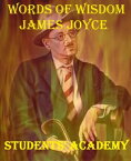 Words of Wisdom: James Joyce【電子書籍】[ Students' Academy ]