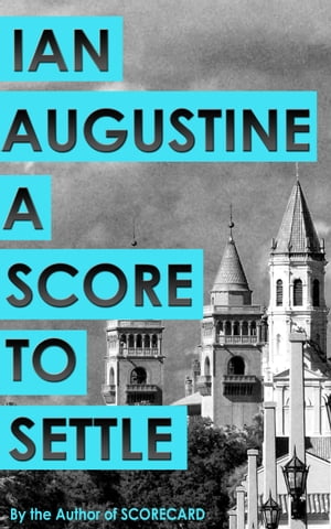 A Score to SettleŻҽҡ[ Ian Augustine ]