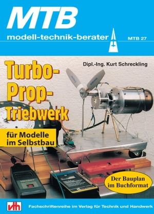 Turbo-Prop-Triebwerke für Modelle im Selbstbau