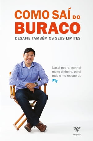 Como Saí do Buraco - Desafie Também seus Limites