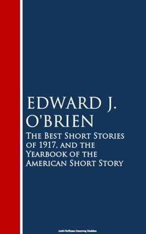 ŷKoboŻҽҥȥ㤨The Best Short Stories of 1917, and the Yearbook of the American Short StoryŻҽҡ[ Edward J. O'Brien ]פβǤʤ200ߤˤʤޤ