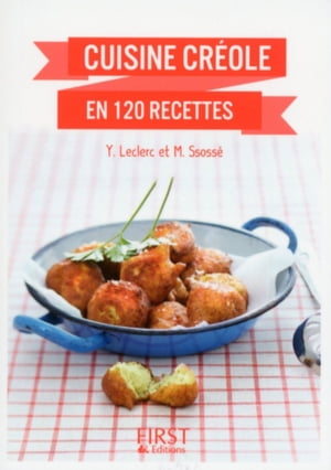 Le Petit livre de - Cuisine créole en 120 recettes