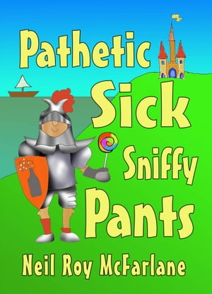 Pathetic Sick Sniffy Pants