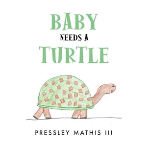 Baby Needs a Turtle