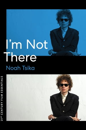 I'm Not ThereŻҽҡ[ Noah Tsika ]