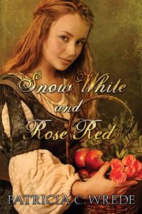 Snow White and Rose Red【電子書籍】[ Patricia Wrede ]