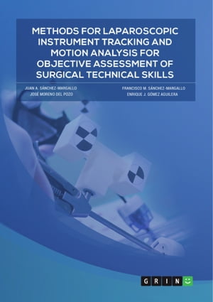 Methods for laparoscopic instrument tracking and motion analysis for objective assessment of surgical technical skills