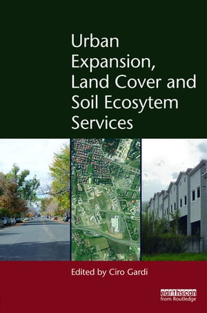 Urban Expansion, Land Cover and Soil Ecosystem Services【電子書籍】