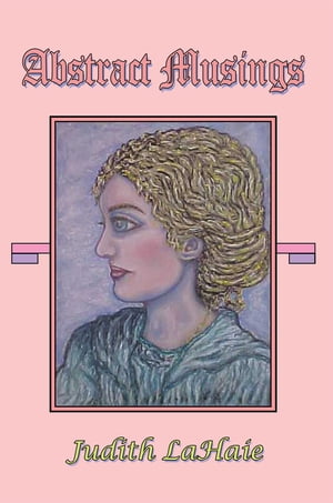 ŷKoboŻҽҥȥ㤨Abstract MusingsŻҽҡ[ Judith LaHaie ]פβǤʤ1,301ߤˤʤޤ