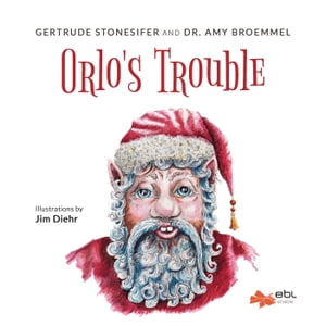 Orlo's Trouble【電子書籍】[ Gertrude Stonesifer ]