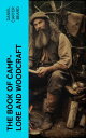 ŷKoboŻҽҥȥ㤨The Book of Camp-Lore and WoodcraftŻҽҡ[ Daniel Carter Beard ]פβǤʤ300ߤˤʤޤ