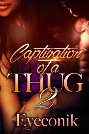 Captivation of A Thug 2