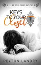 Keys to Your Closet【電子書籍】[ Peyton La