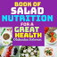 Book Of Salad Nutrition For A Great Health