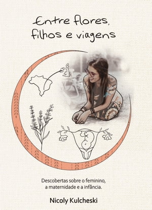 Entre flores, filhos e viagens