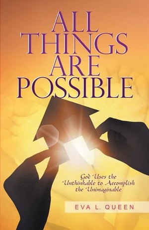 All Things Are Possible