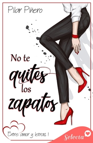 ŷKoboŻҽҥȥ㤨No te quites los zapatos (Entre amor y letras 1Żҽҡ[ Pilar Pi?ero ]פβǤʤ530ߤˤʤޤ