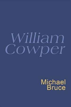 William Cowper: Everyman Poetry