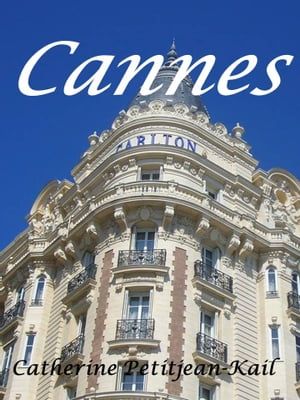Cannes【電子書籍】[ Catherine Kail ]