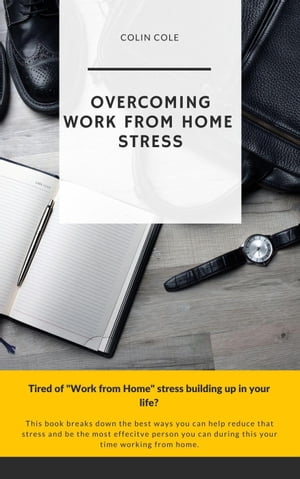 Overcoming Work From Home Stress