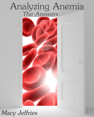 Analyzing Anemia: The Answers