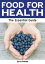 Food for Health: The Essential Guide