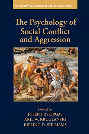 The Psychology of Social Conflict and Aggression