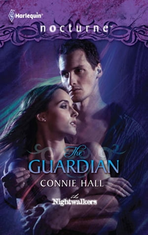 The Guardian (Mills & Boon Intrigue) (The Nightwalkers, Book 1)【電子書籍】[ Connie Hall ]