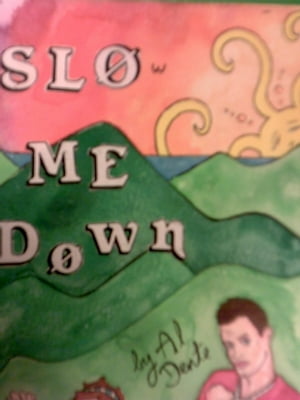SLOw Me Down【電子書籍】[ Al Dente ]