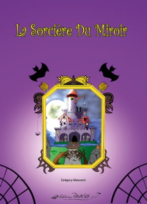La Sorci?re Du Miroir【電子書籍】[ Gr?gory MASCARIN ]