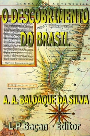 O Descobrimento do Brasil Por Pedro ?lvares Cabral【電子書籍】[ L P B Edi??es ]