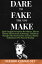 Dare to Fake Till You Make