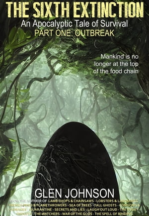 ŷKoboŻҽҥȥ㤨The Sixth Extinction: An Apocalyptic Tale of Survival. Part One ? Outbreak.Żҽҡ[ Glen Johnson ]פβǤʤ139ߤˤʤޤ