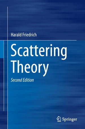 Scattering Theory【電子書籍】[ Harald Friedrich ]