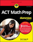 ACT Math Prep For Dummies Book + 3 Practice Tests Online【電子書籍】[ Mark Zegarelli ]