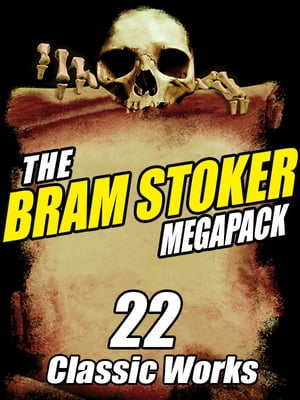 The Bram Stoker MEGAPACK ? 22 Classic WorksŻҽҡ[ Bram Stoker ]
