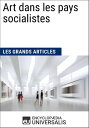 Art dans les pays socialistes Les Grands Articles d'Universalis