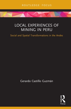 Local Experiences of Mining in Peru