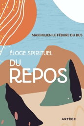 ?loge spirituel du repos【電子書籍】[ Maximilien Le F?bure du Bus ]