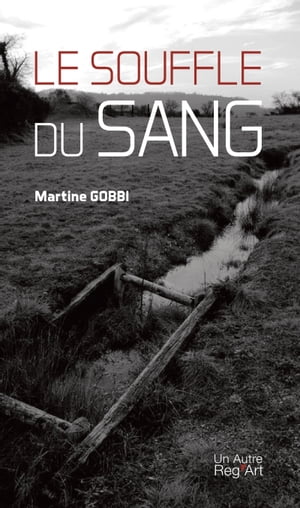 Le souffle du sang Roman autobiographique【電