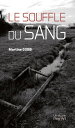 Le souffle du sang Roman autobiographique