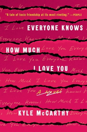 Everyone Knows How Much I Love You A Novel【電子書籍】[ Kyle McCarthy ]