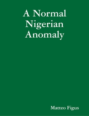 A Normal Nigerian Anomaly