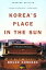 Korea's Place in the Sun: A Modern History (Updated)