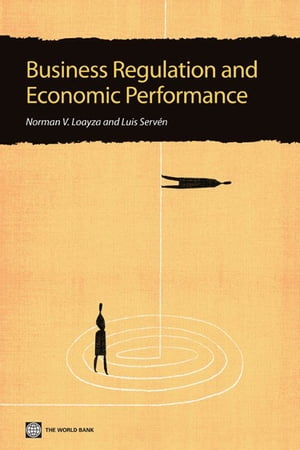 Business Regulation and Economic Performance: A Latin American Perspective