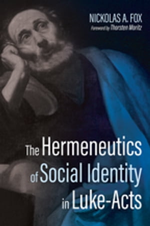 The Hermeneutics of Social Identity in Luke-Acts