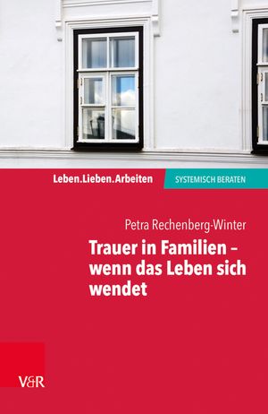 Trauer in Familien ? wenn das Leben sich wendet